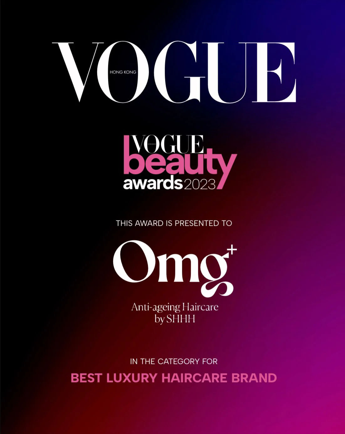 Vogue Hong Kong Beauty Awards 2023 — Best Luxury Haircare Brand certificate for OMG+